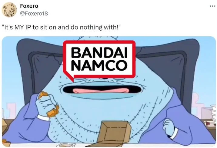 Its My Ip To Sit On And Do Nothing With — Tweet applying the blue blob 'It's my IP' meme to Bandai Namco.