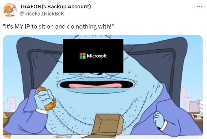 Its My Ip To Sit On And Do Nothing With — Tweet mocking Microsoft using the blue blob 'It's my IP' meme template.