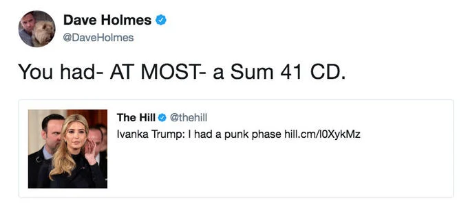 Ivanka Trumps Punk Phase — A tweet screenshot quipping 'You had- AT MOST- a Sum 41 CD' in response to Ivanka Trump's punk phase claim.