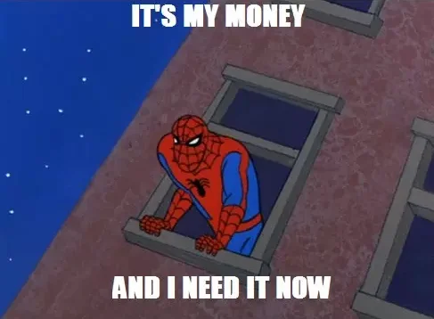 J G Wentworth — Spider-Man scaling an apartment building with white text split between top and bottom: 'IT'S MY MONEY' and 'AND I NEED IT NOW.'