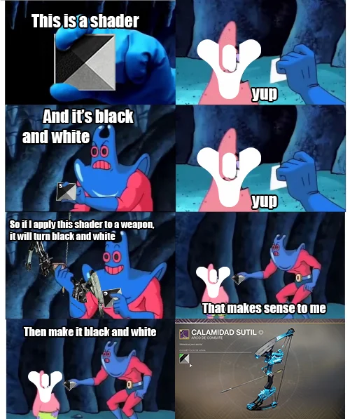 Patrick and Man Ray meme explaining how the Jacarina shader should be black and white but comes out blue