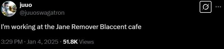A tweet reading, "I'm working at the Jane Remover Blaccent cafe." The tweet references artist Jane Remover.