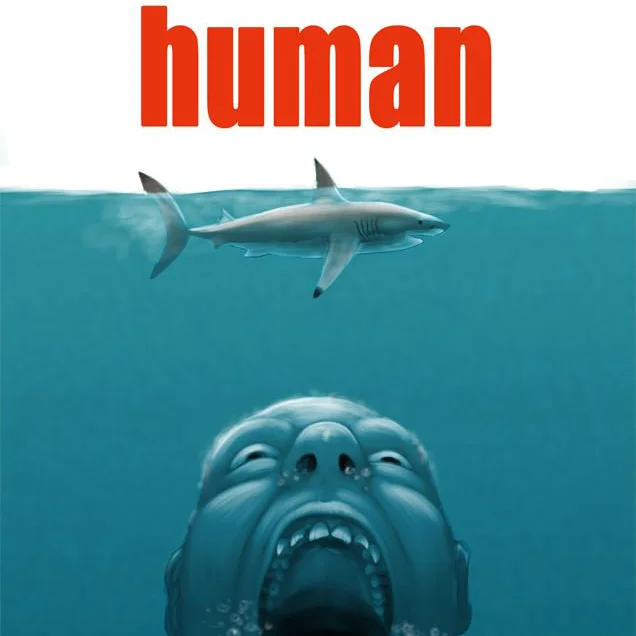 Jaws Poster Parodies — Parody Jaws poster titled 'human' with shark above and human face rising from below