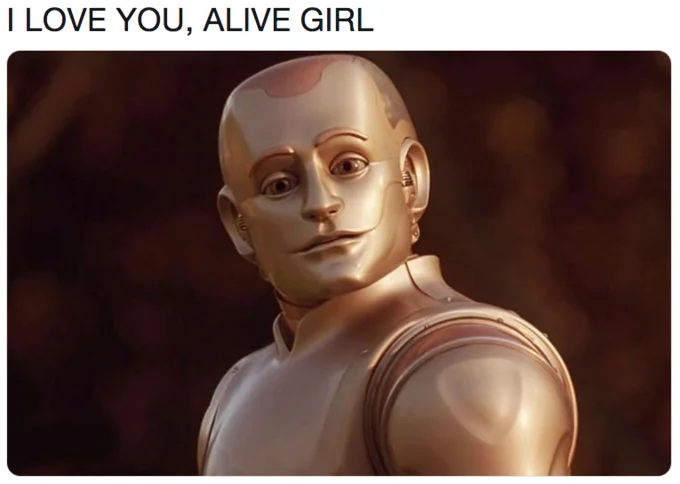 Jeff Bezos' "Alive Girl" Text — Meme captioned 'I LOVE YOU, ALIVE GIRL' over the Bicentennial Man robot