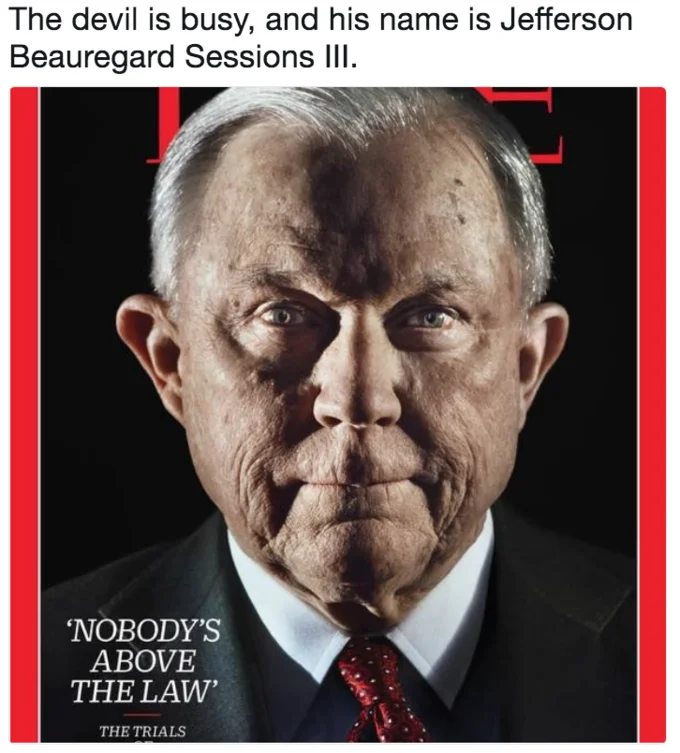 Jeff Sessions Time Cover — Text-based meme with a dark humor quote overlaid on the Jeff Sessions Time Magazine cover referencing his formal name.