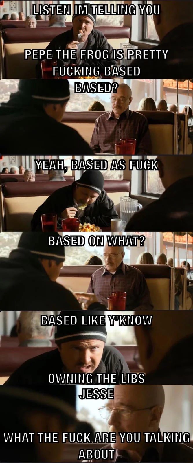 Jesse What Are You Talking About — Four-panel Breaking Bad meme with dialogue text overlays and Walter's confused expression concluding with 'JESSE, WHAT THE