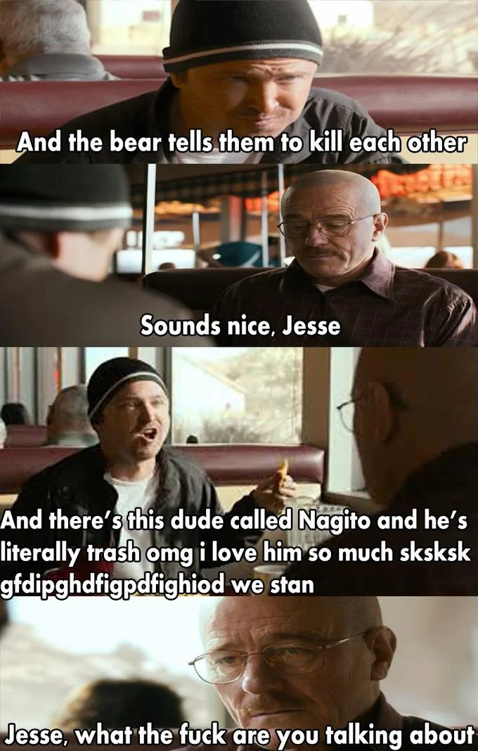 Jesse What The Fuck Are You Talking About — Multi-panel vertical meme strip where Jesse hypes up Nagito from Danganronpa using stan Twitter slang like 'sksksk'