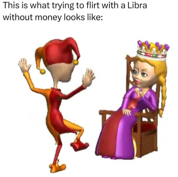 Jester Dancing for Queen GIF — Meme captioned 'flirting with a Libra without money' with jester and queen