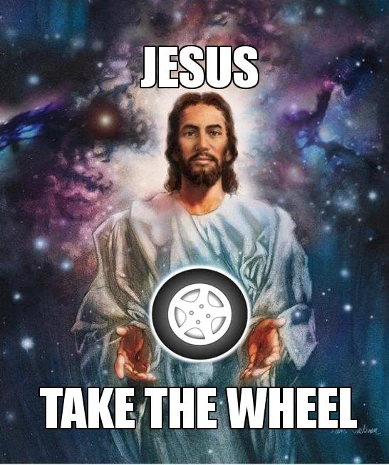 Meme of Jesus in space holding a car wheel with caption Jesus Take The Wheel