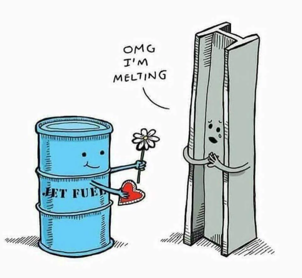 Jet Fuel Can't Melt Steel Beams — Cartoon jet fuel barrel giving flower to blushing steel beam saying OMG I am melting