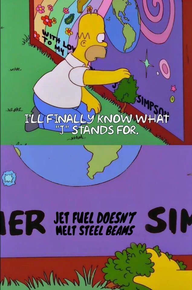Jet Fuel Can't Melt Steel Beams — Edited Simpsons scene of Homer with shrine reading jet fuel doesn't melt steel beams