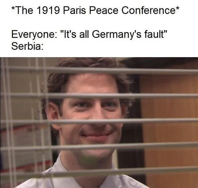 Jim Halpert Smiling Through Blinds — Jim Halpert blinds meme with 1919 Paris Peace Conference Serbia caption