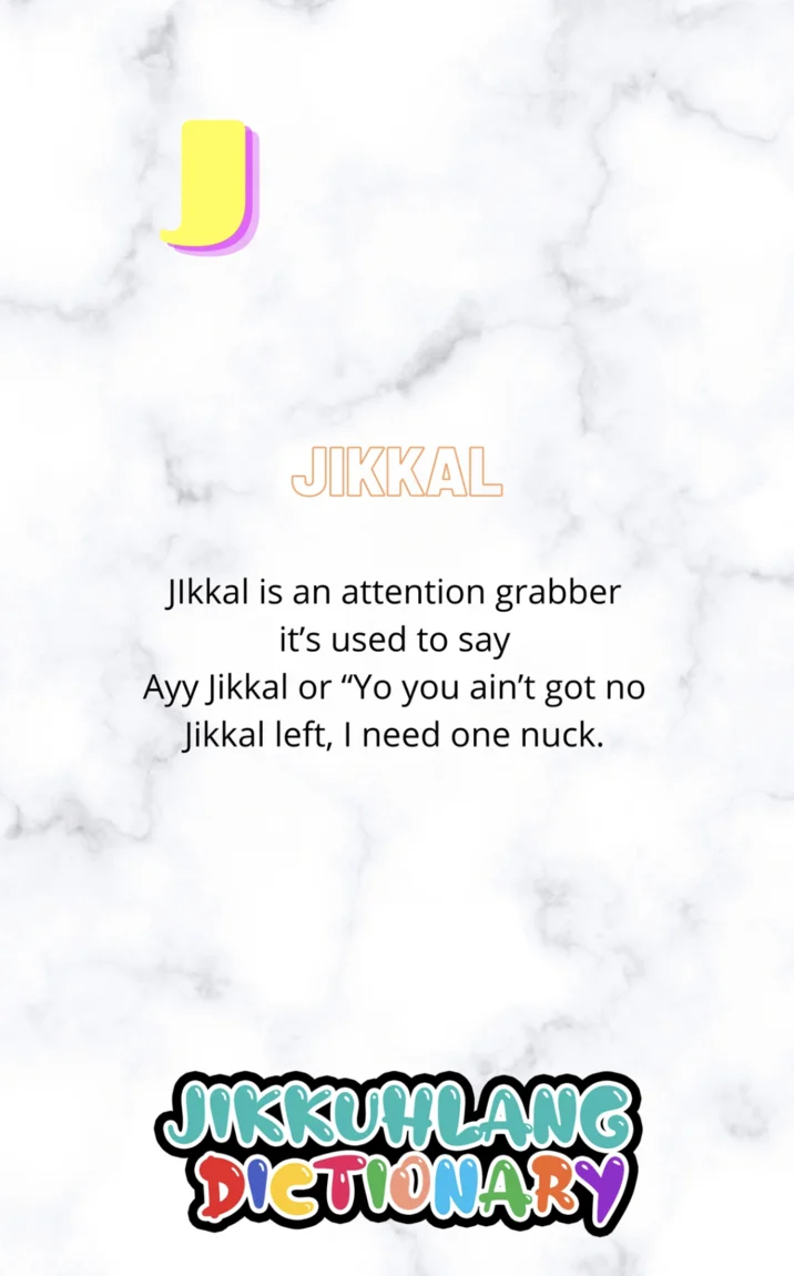 Jittleyang — Jikkuhlang Dictionary entry defining the word Jikkal as an attention grabber