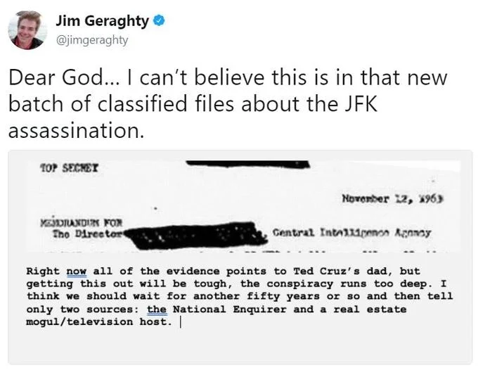 John F. Kennedy Assassination Records Declassification — Jim Geraghty tweet with fake Top Secret memo joking about Ted Cruz's dad and the JFK assassination