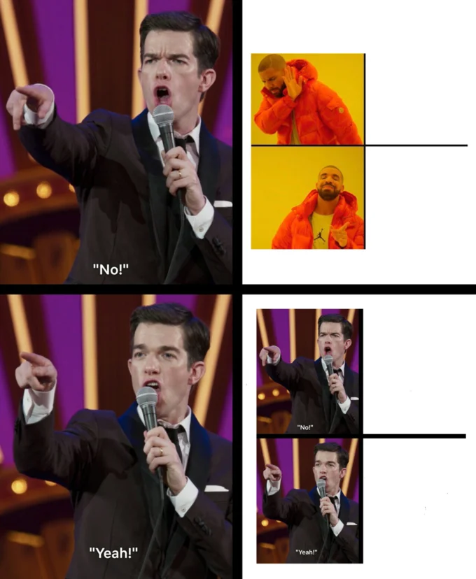 Comparison of John Mulaney No Yeah meme template with the Drake approval meme