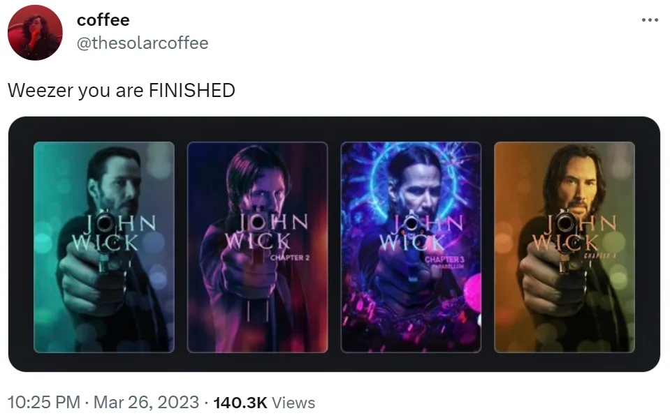 Tweet comparing four John Wick movie posters to Weezer album covers with the caption Weezer you are FINISHED