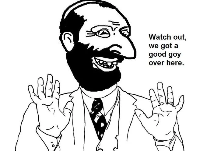 Judaism — Cartoon Jewish caricature with hands raised, captioned 'we got a good goy over here'