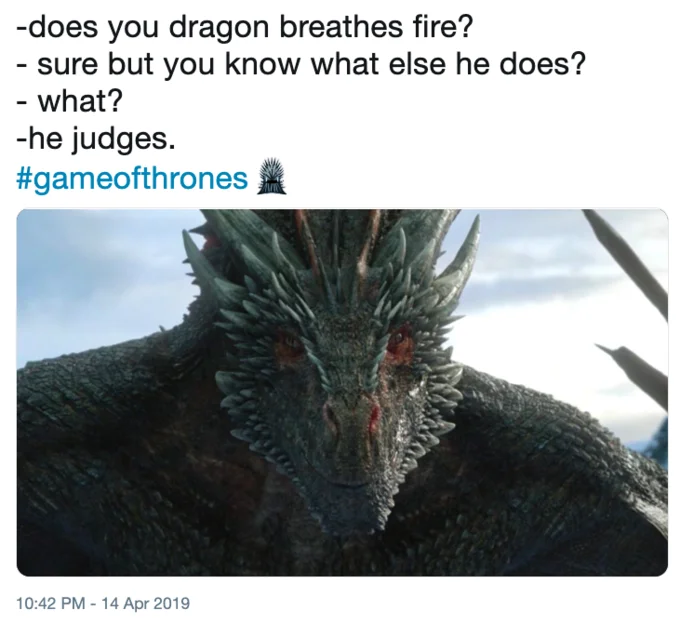Judging Drogon — No-one-format tweet with Drogon stare, Daenerys' dragons saying they will not call Jon dad.