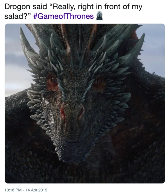 Judging Drogon — Tweet with the Drogon judgmental stare captioned 'Really, right in front of my salad?'