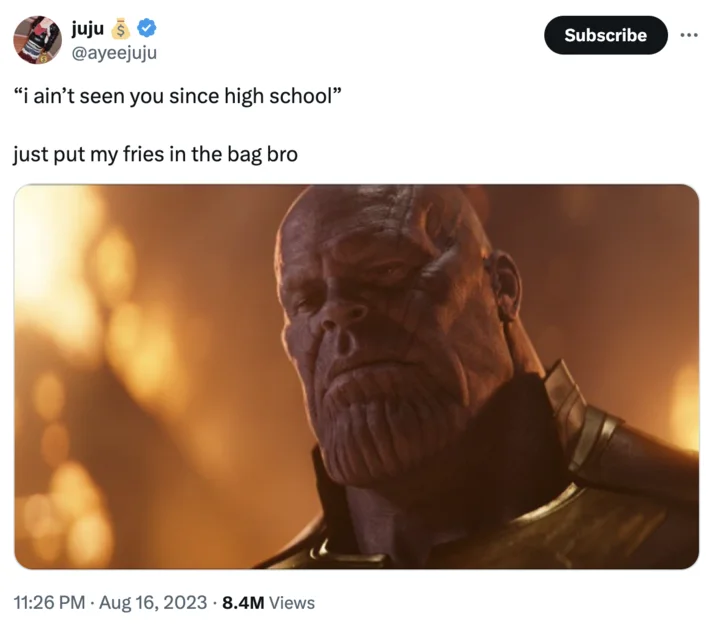 Tweet from @ayeejuju pairing 'just put my fries in the bag bro' with a stern-faced Thanos.