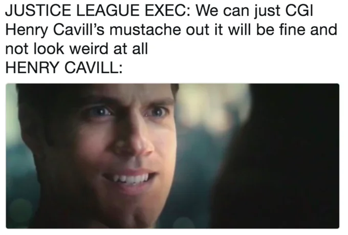 Justice League (2017 Film) — Close-up of Superman with distorted CGI upper lip captioned 'oh my god.'