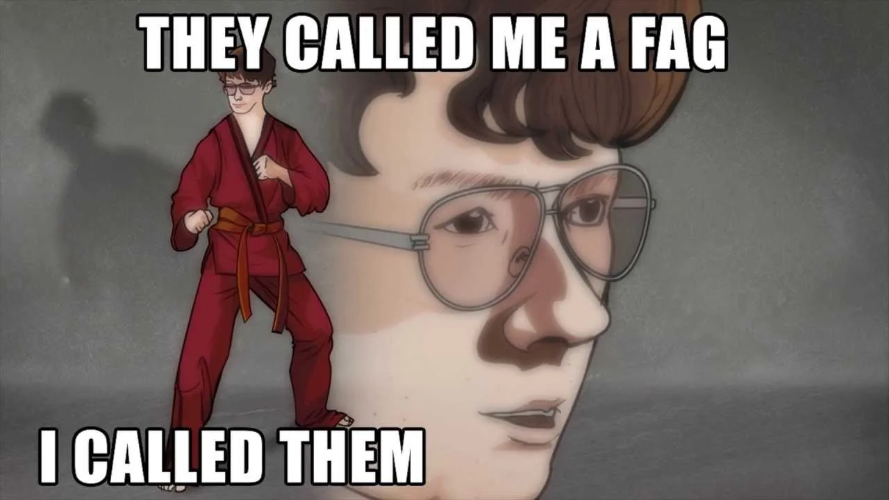 Cartoon Karate Kyle meme with caption 'They called me a fag / I called them'