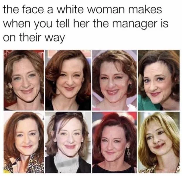 Karen — Eight-photo collage of Joan Cusack's smug expressions captioned about white women waiting for the manager.