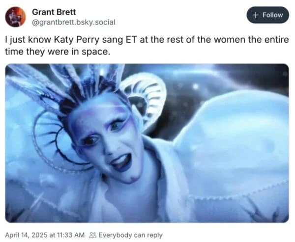 Katy Perry Space Trip — Meme about Katy Perry singing ET in space with blue alien creature image