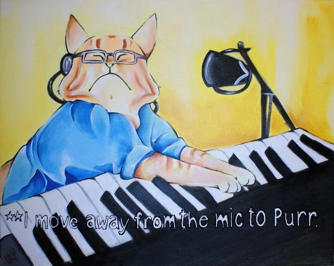 Keyboard Cat — Colorful acrylic painting of orange cat in glasses and headphones playing piano with caption 'I move away from the mic to Purr.'