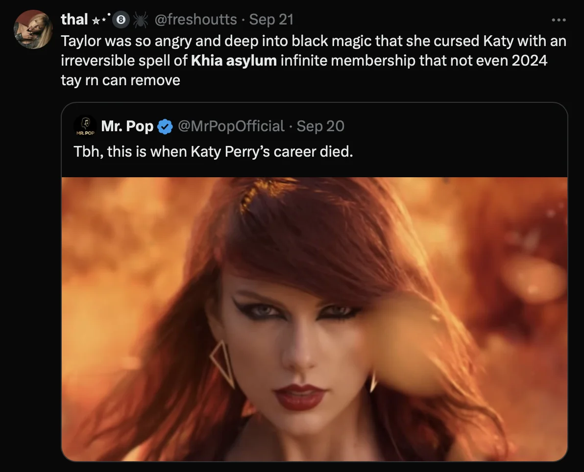 Tweet joking that Taylor Swift cursed Katy Perry with Khia asylum membership