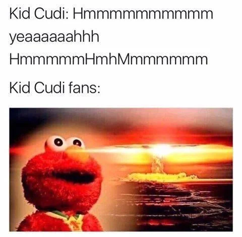 Elmo standing in front of a nuclear explosion with Kid Cudi humming caption.