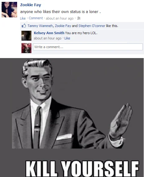Facebook status about self-liking statuses paired with Kill Yourself macro