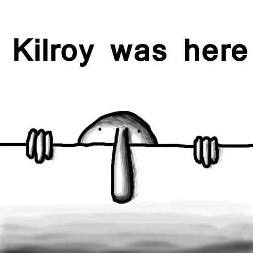Kilroy character in gray ink peeking over line with 'Kilroy was here' text at top.