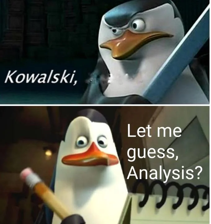 Two-panel Kowalski Analysis meme with dialogue variation