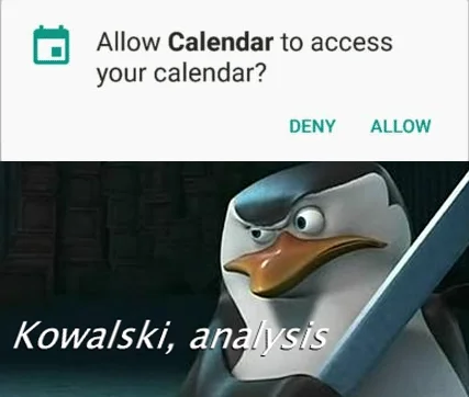 Kowalski Analysis meme reacting to calendar app permission screenshot