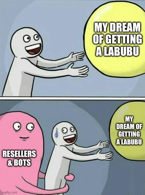 Running Away Balloon meme showing person chased back from Labubu dream by resellers and bots.