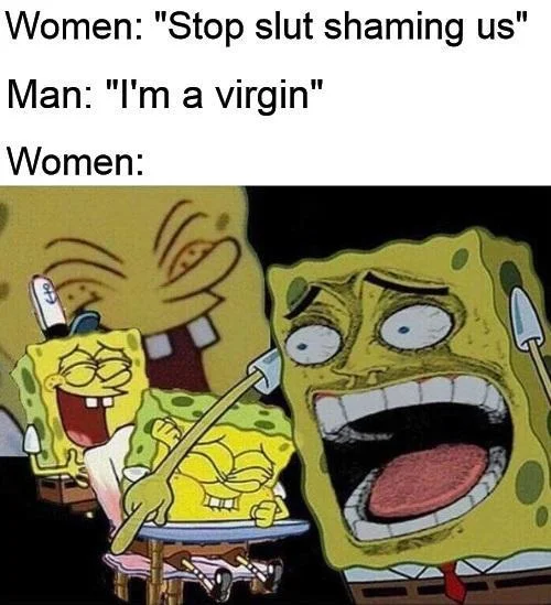 Laughing SpongeBob meme about slut-shaming and male virginity