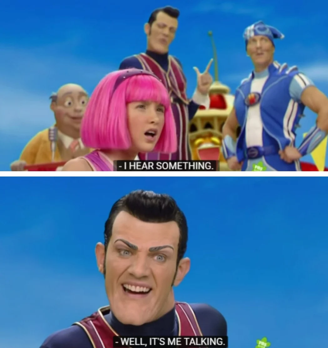 Lazy Town — A two-panel LazyTown meme featuring characters reacting to a mysterious sound with the reveal that it's Robbie Rotten talking.