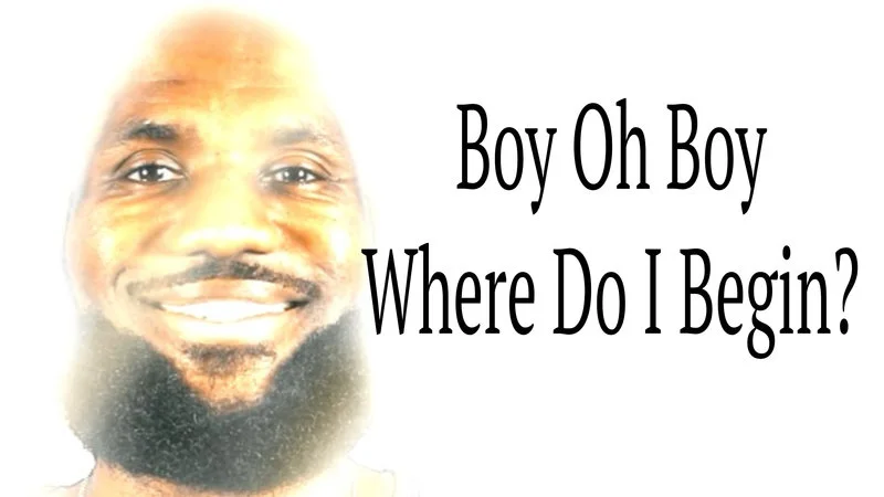 Lebron Glazing — Overexposed image of LeBron James smiling with text 'Boy Oh Boy Where Do I Begin?'