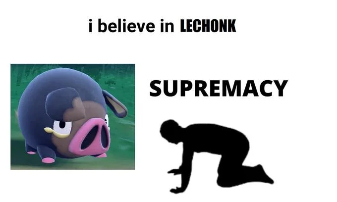 Meme stating 'I believe in Lechonk supremacy' with kneeling silhouette