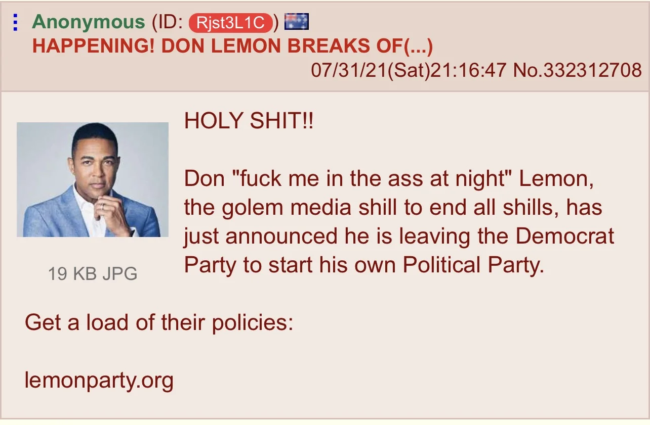 Lemon Party — 4chan post joking about Don Lemon starting a political party at lemonparty.org