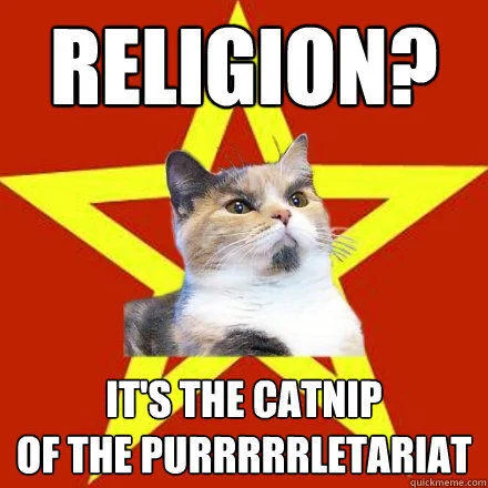 Lenin Cat meme saying religion is the catnip of the purrrrrletariat.