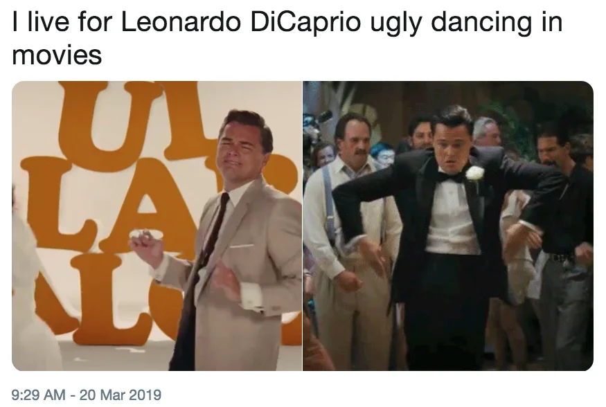 Leonardo DiCaprio Dancing — Tweet with side-by-side comparison of Leonardo DiCaprio's ugly dancing scenes in two movies