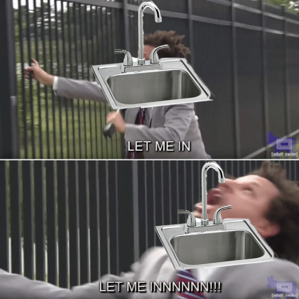 Let That Sink In — Video reaction with person holding sink basin with 'LET ME IN' text