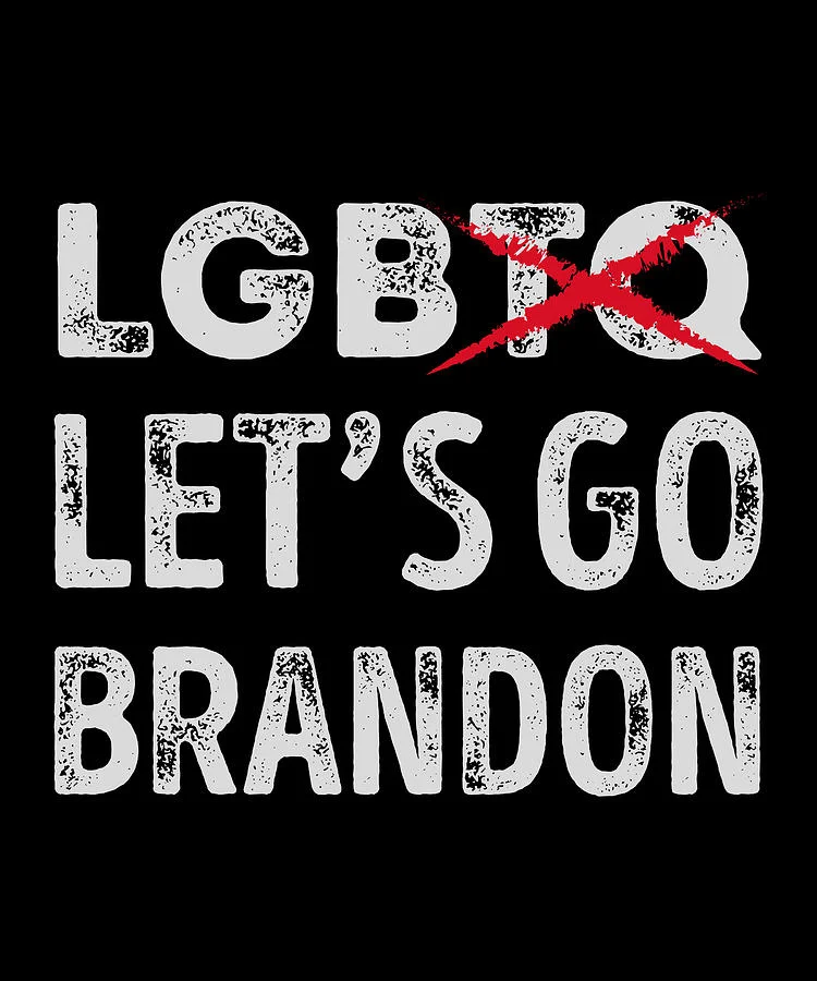 Text-based political meme with distressed white lettering on black background showing 'LGBTQ' with the Q crossed out in red, replaced by 'LET'S GO BRANDON'.