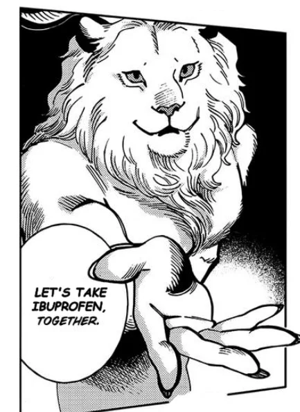 Let's Take Ibuprofen Together — Dungeon Meshi lion character offering hand ibuprofen variant