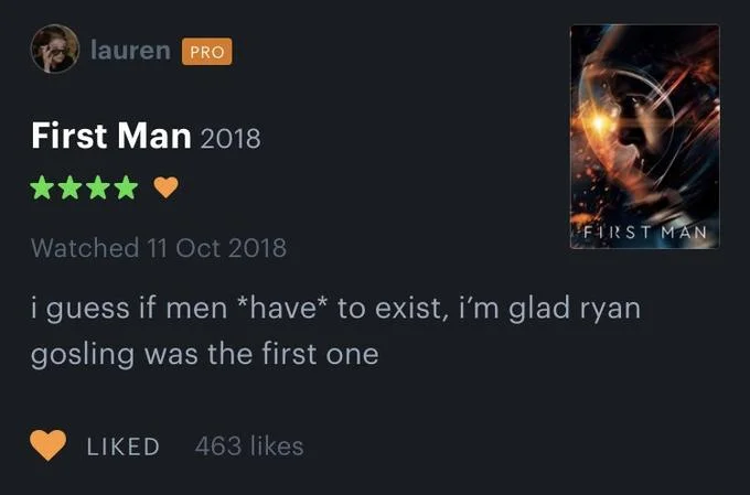 Letterboxd review of First Man joking about Ryan Gosling being the first man