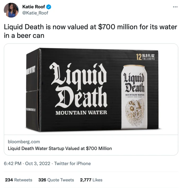 Tweet about Liquid Death being valued at $700 million with product case image