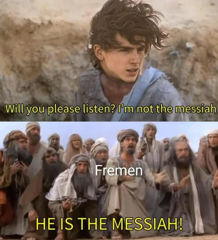 Lisan al-Gaib (Dune Prophecy) — Two-panel meme of Paul Atreides denying he is the messiah while Fremen crowd insists he is