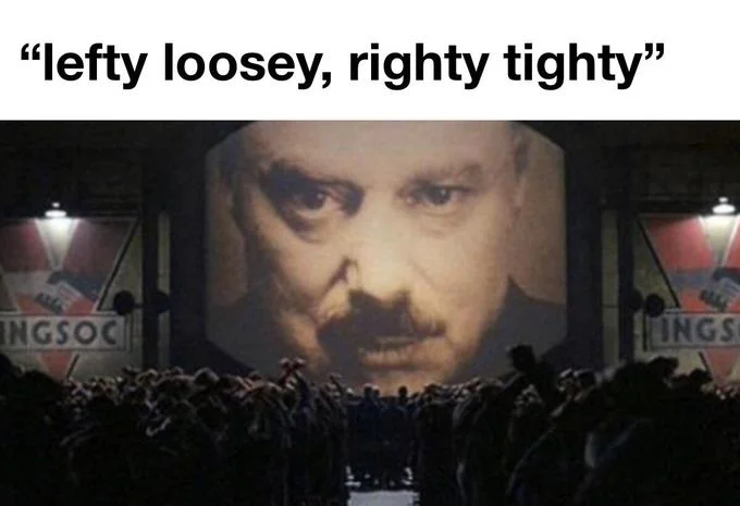 Literally 1984 — Complete Big Brother surveillance scene from 1984 featuring full crowd and INGSOC symbols, captioned with a common mechanical instruction.
